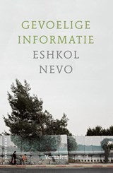 Gevoelige informatie | Eshkol Nevo | 9789000383030