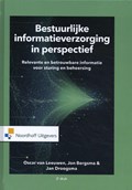 Bestuurlijke informatieverzorging in perspectief | J.B.T. Bergsma Ra ; O.C. van Leeuwen | 