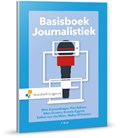 Basisboek Journalistiek | Piet Bakker ; Aline Douma ; Gonnie Eggink ; Nico Kussendrager ; Esther van der Meer ; Malou Willemars | 