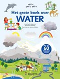 Het grote boek over water | Anne-Sophie Baumann ; Arnaud Lemaistre | 