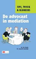 De advocaat in mediation | Eva Schutte ; Jacqueline Spierdijk | 