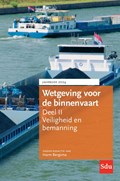 Wetgeving voor de binnenvaart Deel II. Veiligheid en bemanning, Jaarboek 2024 | Harm Bergsma | 