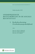 Onderwijseditie Bestuursrecht in de sociale rechtsstaat 2. Rechtsbescherming, Overheidsaansprakelijkheid | R.J.N. Schlossels ; R.J.B. Schutgens ; S.E. Zijlstra | 
