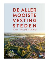 De allermooiste vestingsteden van Nederland | Quinten Lange | 9789018048013