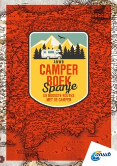 ANWB Camperboek Spanje - De mooiste routes met de Camper