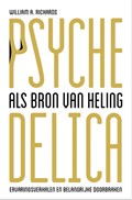Psychedelica als bron van heling | William A. Richards | 