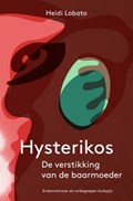 Hysterikos, de verstikking van de baarmoeder | Heidi Lobato | 