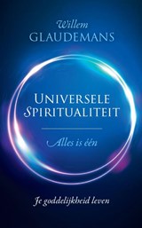 Universele spiritualiteit | Willem Glaudemans | 9789020216875