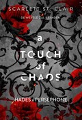 A touch of chaos | Scarlett St. Clair | 