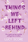 Things we left behind | Lucy Score | 