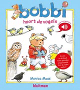 Bobbi hoort de vogels | Monica Maas | 9789020684667