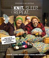 Knit. Sleep. Repeat | Dendennis ; Wim Vandereyken | 9789021033532
