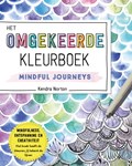 Het omgekeerde kleurboek - Mindful Journeys | Kendra Norton | 
