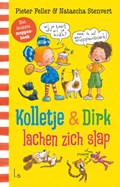 Kolletje & Dirk lachen zich slap | Pieter Feller ; Natascha Stenvert | 