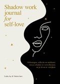 Shadow work journal for self-love | Latha Jay ; Valerie Inez | 