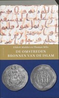 De omstreden bronnen van de Islam | E. Mulder & T. Milo | 