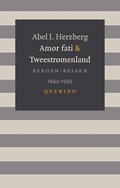 Amor fati & Tweestromenland | Abel J. Herzberg | 
