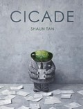 Cicade | Shaun Tan | 