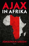 Ajax in Afrika | Jonathan Ursem | 