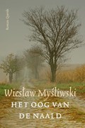 Het Oog van de Naald | Wieslaw Mysliwski | 
