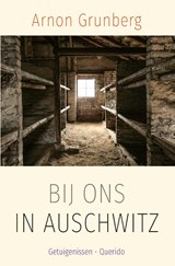 Bij ons in Auschwitz | Arnon Grunberg | 9789021420042
