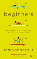Beginners | Tom Vanderbilt | 