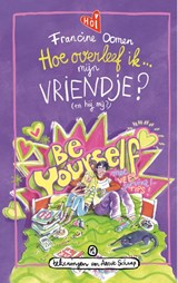 Hoe overleef ik mijn vriendje? (en hij mij?) | Francine Oomen | 9789021482385