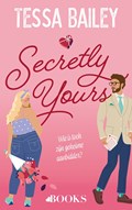 Secretly yours | Tessa Bailey | 