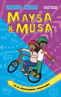 Maysa & Musa en de geheimzinnige verdwijning | Zanib Mian | 