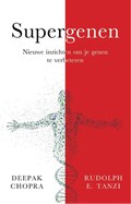 Supergenen | Deepak Chopra ; Rudolph Tanzi | 