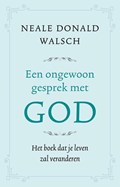 Een ongewoon gesprek met God | Neale Donald Walsch | 