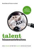 Talent binnenstebuiten | Huub Nelis ; Yvonne van Sark | 