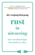 Rust in uitvoering | Alex Soojung-Kim Pang | 