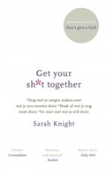 Get your shit together | Sarah Knight | 