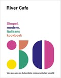River Cafe 30 | Ruth Rogers ; Rose Gray ; Sian Wyn Owen ; Joseph Trivelli | 