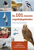 De 101 mooiste vogelkijkgebieden van Nederland | Ger Meesters | 