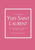 Little book of Yves Saint Laurent | Emma Baxter-Wright | 
