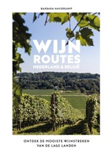 Wijnroutes Nederland en België | Barbara Haverkamp | 9789021583488