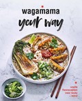 wagamama your way | Wagamama | 