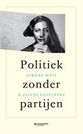 Politiek zonder partijen | Alicja Gescinska ; Simone Weil | 