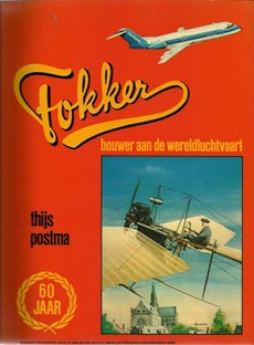 Fokker: Bouwer aan de wereldluchtvaart