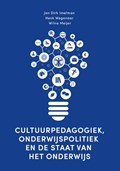 Cultuurpedagogiek, onderwijspolitiek en de staat van het onderwijs | Jan Dirk Imelman ; Henk Wagenaar ; Wilna Meijer | 