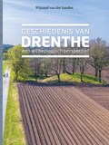 Geschiedenis van Drenthe | Wijnand van der Sanden | 