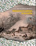 Midwintertradities in Drenthe | Abel Darwinkel ; Henk Nijkeuter | 