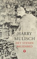 Het stenen bruidsbed | Harry Kurt Victor Mulisch | 