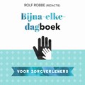 Bijna-elke-dagboek voor zorgverleners | Rolf Robbe | 