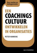 Een coachingscultuur ontwikkelen in organisaties | Peter Hawkins | 