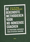De bekendste methodieken voor no-nonsense coachen | Anne De Jong ; Marielle Rumph | 