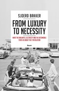 From luxury to necessity | Sjoerd Bakker | 