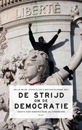 De strijd om de democratie | Afshin Ellian ; Gelijn Molier ; Bastiaan Rijpkema | 